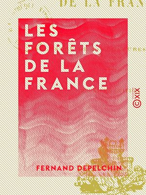 Téléchargez le livre :  Les Forêts de la France