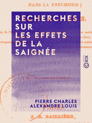 Téléchargez le livre :  Recherches sur les effets de la saignée