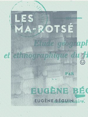 Téléchargez le livre :  Les Ma-Rotsé