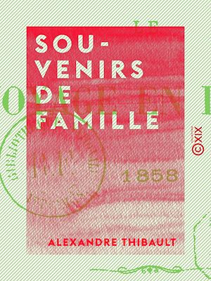 Téléchargez le livre :  Souvenirs de famille