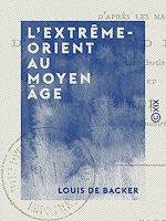 Télécharger le livre :  L'Extrême-Orient au Moyen Âge