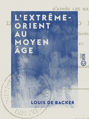 Téléchargez le livre :  L'Extrême-Orient au Moyen Âge