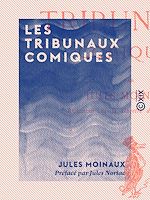 Télécharger le livre :  Les Tribunaux comiques
