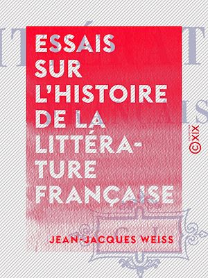 Téléchargez le livre :  Essais sur l'histoire de la littérature française