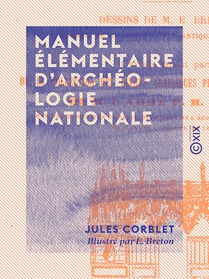 Téléchargez le livre :  Manuel élémentaire d'archéologie nationale
