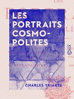 Télécharger le livre :  Les Portraits cosmopolites