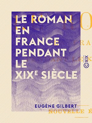 Téléchargez le livre :  Le Roman en France pendant le XIXe siècle