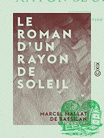 Télécharger le livre :  Le Roman d'un rayon de soleil