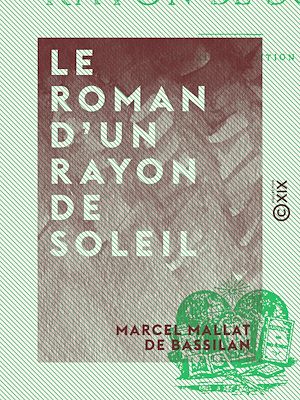 Téléchargez le livre :  Le Roman d'un rayon de soleil
