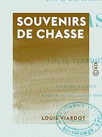 Télécharger le livre :  Souvenirs de chasse