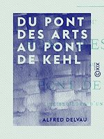 Télécharger le livre :  Du pont des Arts au pont de Kehl