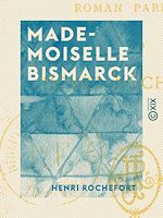 Télécharger le livre :  Mademoiselle Bismarck
