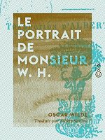Télécharger le livre :  Le Portrait de monsieur W. H.