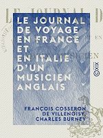 Télécharger le livre :  Le Journal de voyage en France et en Italie d'un musicien anglais