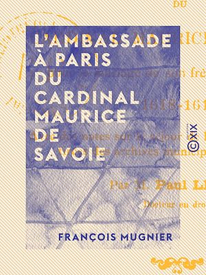 Download the eBook: L'Ambassade à Paris du cardinal Maurice de Savoie