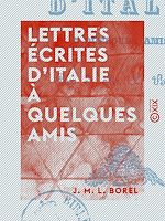 Télécharger le livre :  Lettres écrites d'Italie à quelques amis