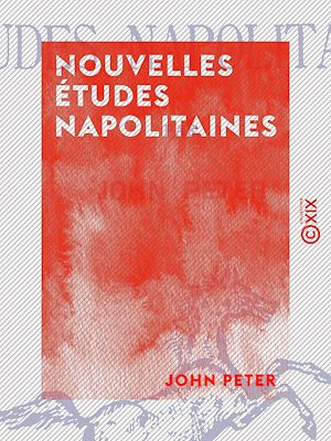 Téléchargez le livre :  Nouvelles études napolitaines