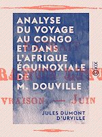 Télécharger le livre :  Analyse du Voyage au Congo et dans l'Afrique équinoxiale de M. Douville