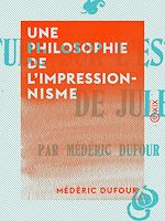 Télécharger le livre :  Une philosophie de l'impressionnisme