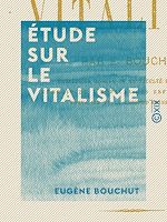 Download this eBook Étude sur le vitalisme