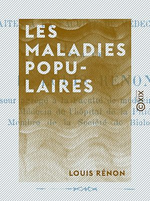 Téléchargez le livre :  Les Maladies populaires
