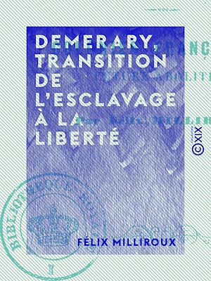 Download the eBook: Demerary, transition de l'esclavage à la liberté