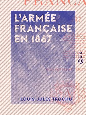 Download the eBook: L'Armée française en 1867
