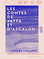 Télécharger le livre :  Les Comtes de Jaffa et d'Ascalon