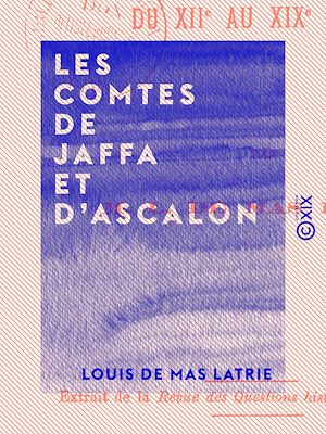 Téléchargez le livre :  Les Comtes de Jaffa et d'Ascalon