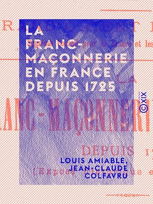Download the eBook: La Franc-Maçonnerie en France depuis 1725