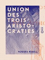 Télécharger le livre :  Union des trois aristocraties