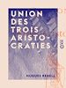 Télécharger le livre :  Union des trois aristocraties