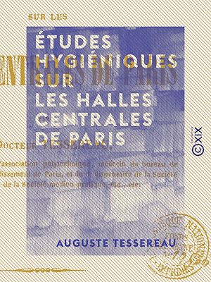 Téléchargez le livre :  Études hygiéniques sur les halles centrales de Paris