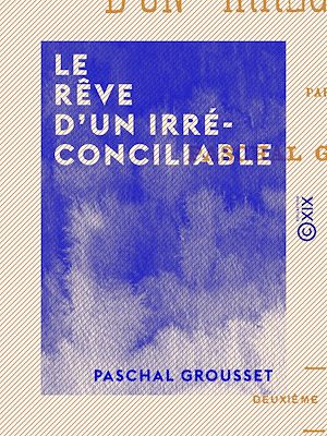 Téléchargez le livre :  Le Rêve d'un irréconciliable