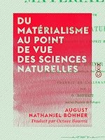 Télécharger le livre :  Du matérialisme au point de vue des sciences naturelles