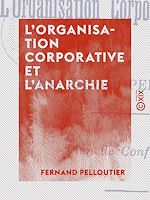 Télécharger le livre :  L'Organisation corporative et l'Anarchie