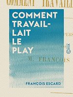 Télécharger le livre :  Comment travaillait Le Play