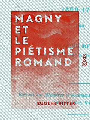 Téléchargez le livre :  Magny et le piétisme romand