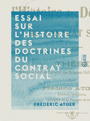 Téléchargez le livre :  Essai sur l'histoire des doctrines du contrat social