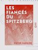 Télécharger le livre :  Les Fiancés du Spitzberg