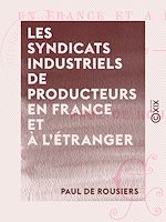 Télécharger le livre :  Les Syndicats industriels de producteurs en France et à l'étranger