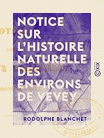 Télécharger le livre :  Notice sur l'histoire naturelle des environs de Vevey