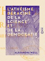Télécharger le livre :  L'Athéisme déraciné de la science et de la démocratie