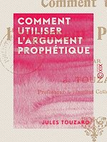 Télécharger le livre :  Comment utiliser l'argument prophétique