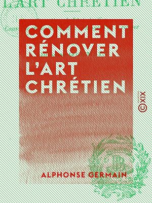 Téléchargez le livre :  Comment rénover l'art chrétien