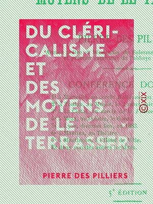 Téléchargez le livre :  Du cléricalisme et des moyens de le terrasser