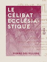 Télécharger le livre :  Le Célibat ecclésiastique