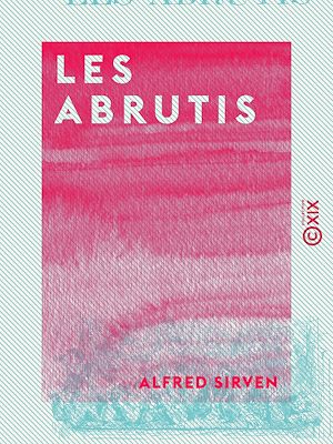 Téléchargez le livre :  Les Abrutis