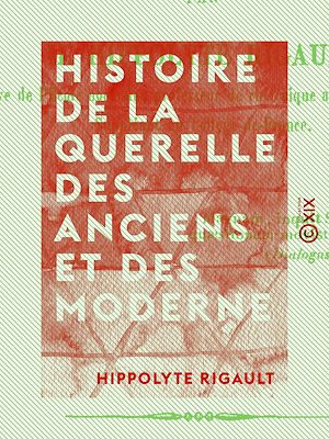 Download the eBook: Histoire de la querelle des anciens et des modernes