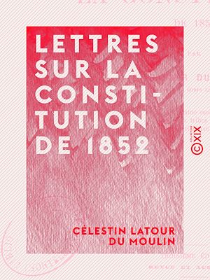 Téléchargez le livre :  Lettres sur la Constitution de 1852